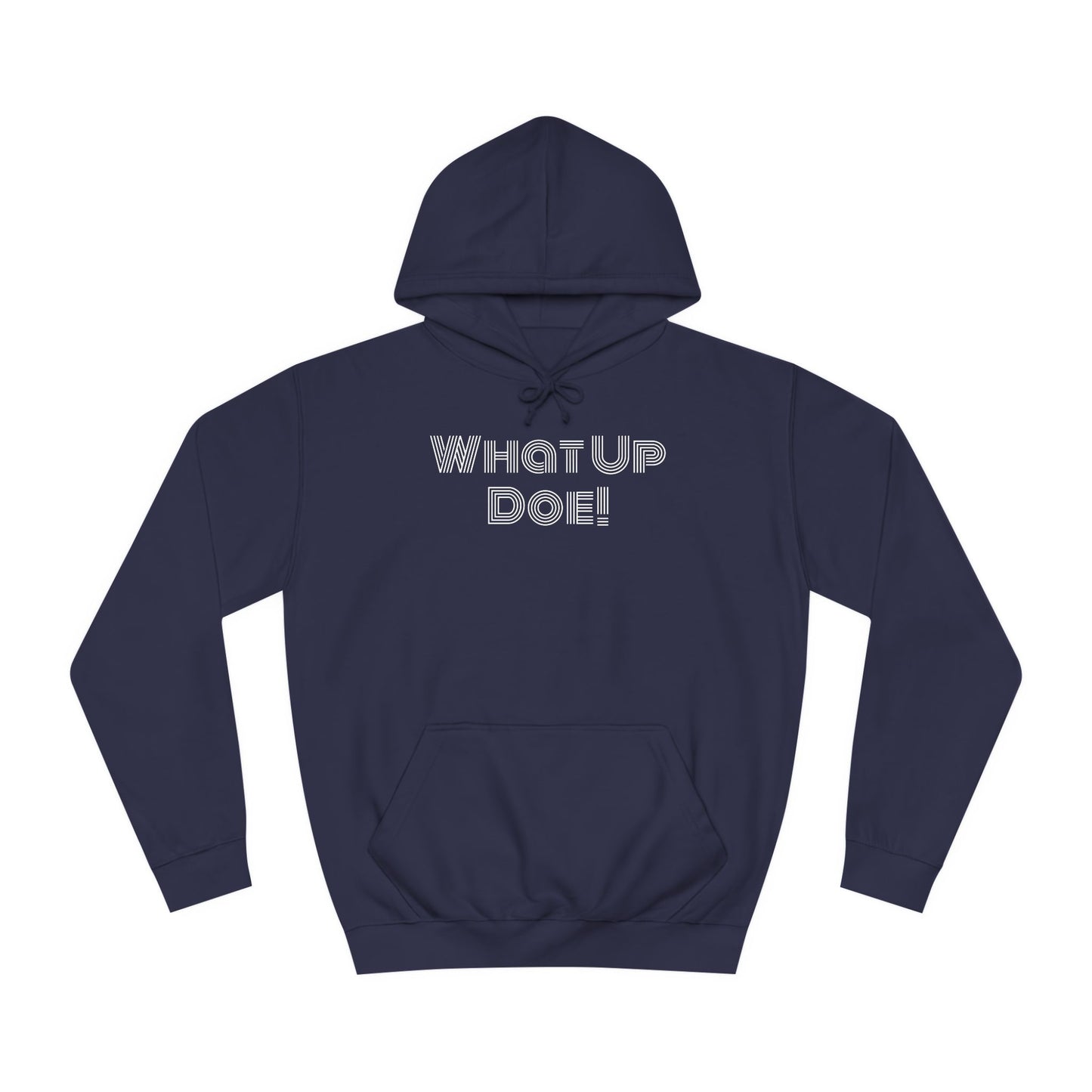 What Up Doe! 313 DET Unisex College Hoodie