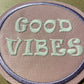 G O O D Vibes