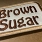 Brown Sugar